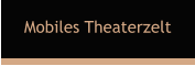 Mobiles Theaterzelt
